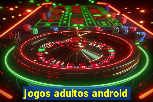 jogos adultos android